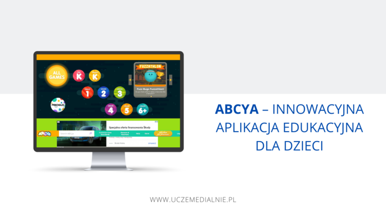 AbcYa - Innowacyjna aplikacja edukacyjna dla dzieci - Uczę medialnie