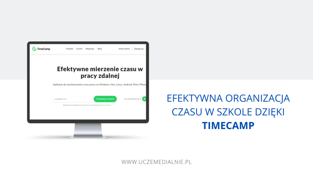 Efektywna organizacja czasu w szkole dzięki Timecamp