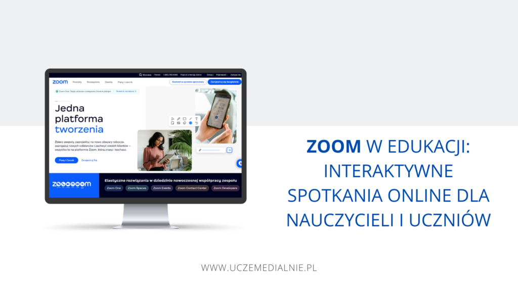 Zoom w edukacji: Interaktywne spotkania online dla nauczycieli i uczniów